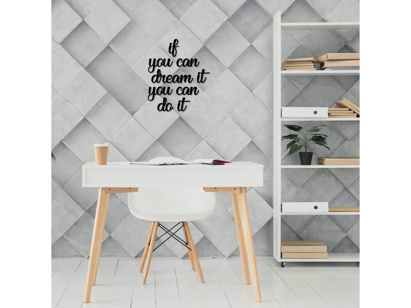 Wallxpert Wanddekoration If You Can Dream Schwarz
