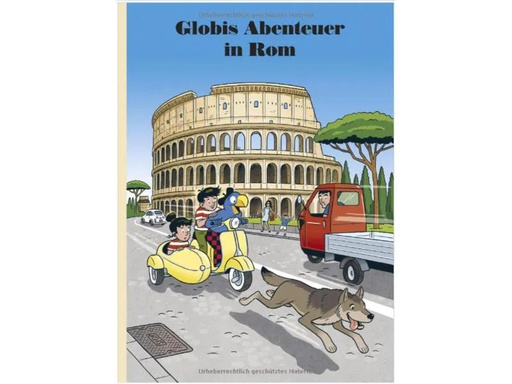 [90158445 942621] Globi Verlag Bilderbuch Globis Abenteuer in Rom