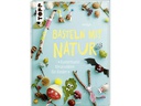 Frechverlag Bastelbuch Basteln mit Natur 128 Seiten
