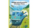 Globi Verlag Bilderbuch Globis abenteuerliche Schweizer Reise