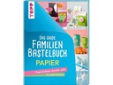 Frechverlag Bastelbuch Das grosse Familienbastelbuch Papier 144 Seiten